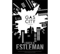 Gas City Loren D. Estleman (Auteur)