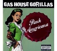 Gas House Gorillas - Punk Americana