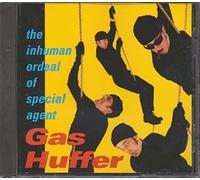 Gas Huffer - The Inhuman Ordeal of Special. [Import]