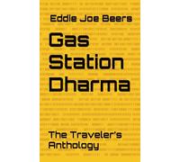 Gas Station Dharma: The Traveler’s Anthology