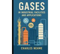 Gases in Industrial Facilities and Applications