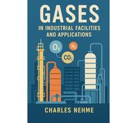 Gases in Industrial Facilities and Applications