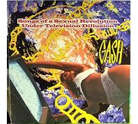 Gash - Songs of a Sexual Revolution Under Television Dillusion (UK Import)