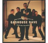 Gashouse Dave & Hardtails - The Live Adventures Of Gashouse Dave & The Hardtails