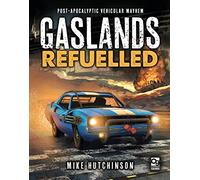 Gaslands: Refuelled: Post-Apocalyptic Vehicular Mayhem