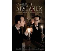 Gaslight Arcanum: Uncanny Tales of Sherlock Holmes