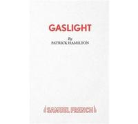 Gaslight (French's Acting Edition) Hamilton, Patrick (Auteur)