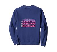 Gaslighting, Gatekeeping, Girlboss : Trendy Slogan Sweatshirt, Unisexe pour Adultes, Bleu Marine, S