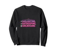 Gaslighting, Gatekeeping, Girlboss : Trendy Slogan Sweatshirt, Unisexe pour Adultes, Noir, XL