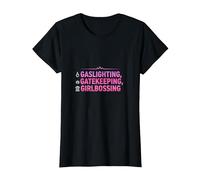 Gaslighting, Gatekeeping, Girlboss : Trendy Slogan T-Shirt, Femme, Noir, XS