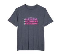 Gaslighting, Gatekeeping, Girlboss : Trendy Slogan T-Shirt, Homme Grandes Tailles, Bleu Chiné, 6X Tall