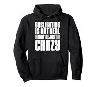 Gaslighting Humour Bold Statement Design Sweat à Capuche