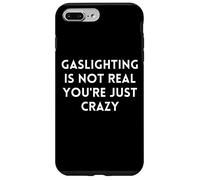 Gaslighting Isn't Real Slogan Humoristique Sarcastique Coque pour iPhone 7 Plus/8 Plus