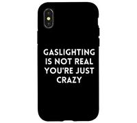 Gaslighting Isn't Real Slogan Humoristique Sarcastique Coque pour iPhone X/XS
