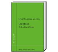 Gaslighting: On Doubt and Stress