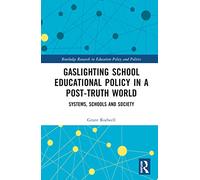 Gaslighting School Educational Policy in a Post-Truth World