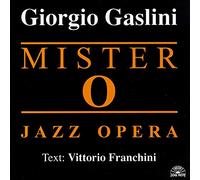 Gaslini, Giorgio - Mister O - Opera Jazz