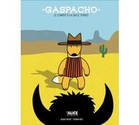 Gaspacho, le cowboy à la sauce tomate Alain Chiche (Auteur), Sylvain Diez (Illustration)