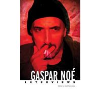 Gaspar Noé: Interviews