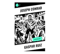 Gaspar Ruiz: Abenteuerklassiker