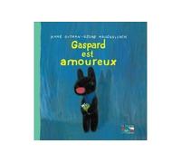 Gaspard est amoureux - Anne Gutman - Hachette Enfants - cartonné - Album jeunesse dès 3 ans