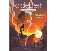 Gaspard et le mystérieux visiteur: Les histoires extraordinaires d'Aldebert