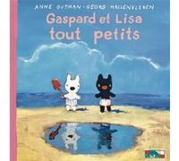 Gaspard et Lisa tout petits Anne Gutman (Auteur), Georg Hallensleben (Illustration)