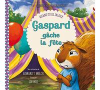 Gaspard gâche la fête : Quand tu es jaloux