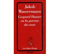 Gaspard hauser - Jakob Wassermann - Grasset - broché - Livre