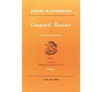 Gaspard Hauser ou la Paresse du Coeur