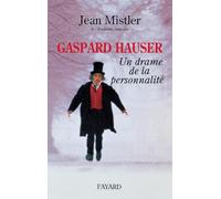Gaspard Hauser: Un drame de la personnalité