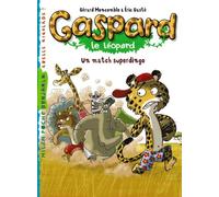 Gaspard le léopard, tome 1 : Un match superdingo