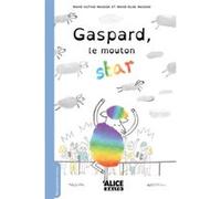 Gaspard, le mouton star Marie-Elise Masson (Illustration), Marie-Astrid Masson (Auteur)