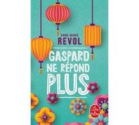 Gaspard ne répond plus Anne-Marie Revol (Auteur)