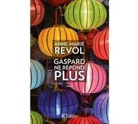 Gaspard ne répond plus Anne-Marie Revol (Auteur)