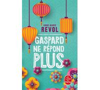 Gaspard ne répond plus - Anne-Marie Revol - Lgf - Poche - Roman
