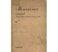 Gaspard - Une Écriture Ouvrière Au Xixe Siècle