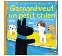 Gaspard veut un petit chien - 15 Anne Gutman (Auteur), Georg Hallensleben (Auteur)