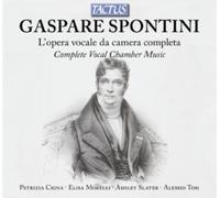 Spontini : Intégrale de la Musique Vocale de Chambre. Cigna, Morelli, Slater, Tosi.