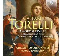 Gaspare Torelli – Amorose Faville: Il Quarto Libro Delle Can – CD – Edel