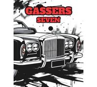 GASSERS SEVEN: A retro colouring book featuring pages of blown gasser vehicles and hot dragsters.