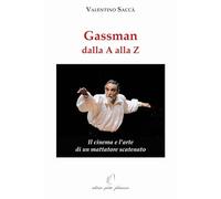 Gassman dalla A alla Z. Il cinema e l’arte di un mattatore scatenato