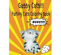 Gassy Cats!!!!: Farting Cats Coloring Book (Funny Coloring Books)
