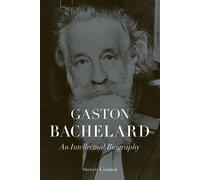 Gaston Bachelard An Intellectual Biography - Steven Connor - Reaktion Books - ebook (ePub) - Livre