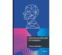 Gaston Bachelard et l'Afrique