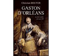 Gaston d'Orléans Christian Bouyer (Auteur)