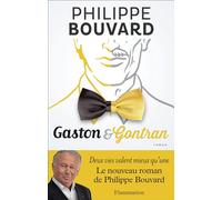 Philippe Bouvard – Gaston et Gontran – Roman – Broché – Flammarion