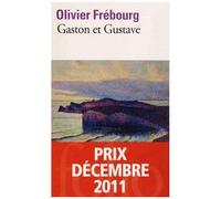 Olivier Frébourg – Gaston et Gustave – Roman – Poche