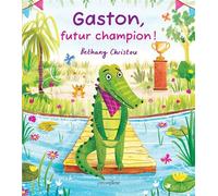 Gaston, futur champion ! - Bethany Christou - Circonflexe - cartonné - Album jeunesse