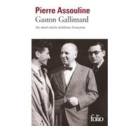 Gaston Gallimard – Un demi-siècle d'édition française